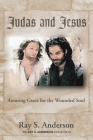 Judas and Jesus (Ray S. Anderson Collection) By Ray S. Anderson Cover Image