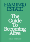 Flamingo Estate: The Guide to Becoming Alive Cover Image