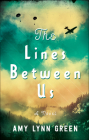 The Lines Between Us By Amy Lynn Green Cover Image
