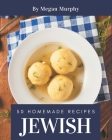 50 Homemade Jewish Recipes: From The Jewish Cookbook To The Table By Megan Murphy Cover Image