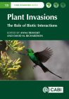 Plant Invasions: The Role of Biotic Interactions (Cabi Invasives #4) Cover Image