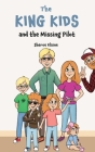 The King Kids and the Missing Pilot By Sheree Elaine Cover Image