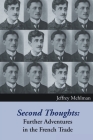 Second Thoughts: Further Adventures in the French Trade Cover Image