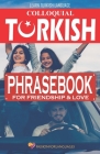 Learn Turkish Language: Colloquial Turkish Phrasebook for Friendship and Love By Suleyman Karacaoglu Cover Image