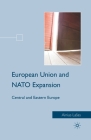 European Union and NATO Expansion: Central and Eastern Europe By A. Lasas Cover Image