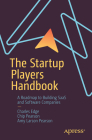 The Startup Players Handbook: A Roadmap to Building Saas and Software Companies Cover Image