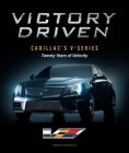 Victory: Cadillac’s V-Series—Every Model Since 2004 Cover Image