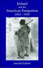 Ireland and the American Emigration, 1850-1900 Cover Image