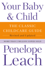 Your Baby & Child: The Classic Childcare Guide, Revised and Updated Cover Image
