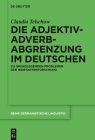 Die Adjektiv-Adverb-Abgrenzung im Deutschen (Reihe Germanistische Linguistik #299) By Claudia Telschow Cover Image