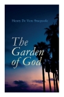 The Garden of God By Henry De Vere Stacpoole Cover Image