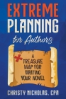 Extreme Planning for Authors By Christy Nicholas Cover Image