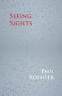 Seeing Sights By Paul Rossiter Cover Image