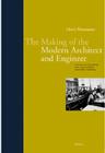 The Making of the Modern Architect and Engineer: The Origins and Development of a Scientific and Industrially Oriented Occupation Cover Image