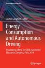 Energy Consumption and Autonomous Driving: Proceedings of the 3rd Cesa Automotive Electronics Congress, Paris, 2014 (Lecture Notes in Mobility) By Jochen Langheim (Editor) Cover Image