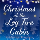 Christmas at the Log Fire Cabin Lib/E Cover Image