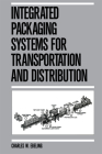 Integrated Packaging Systems for Transportation and Distribution (Packaging and Converting Technology #3) By Ebeling Cover Image