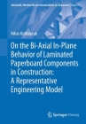 On the Bi-Axial In-Plane Behavior of Laminated Paperboard Components in Construction: A Representative Engineering Model (Mechanik #67) By Nihat Kiziltoprak Cover Image