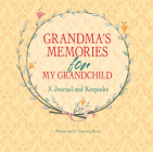 Grandma's Memories for My Grandchild: A Journal and Keepsake Cover Image
