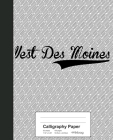 Calligraphy Paper: WEST DES MOINES Notebook By Weezag Cover Image