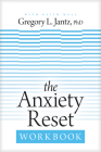 The Anxiety Reset Workbook By Jantz Ph. D. Gregory L., Keith Wall (With) Cover Image