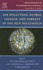 Air Pollution, Global Change and Forests in the New Millennium: Volume 3 (Developments in Environmental Science #3) Cover Image