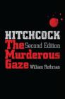 Hitchcock, Second Edition: The Murderous Gaze (Suny Series) By William Rothman Cover Image