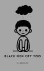 Black Men Cry Too Cover Image