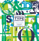 The Essential Type Directory: A Sourcebook of Over 1,800 Typefaces and Their Histories Cover Image