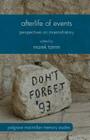 Afterlife of Events: Perspectives on Mnemohistory (Palgrave MacMillan Memory Studies) By Marek Tamm Cover Image