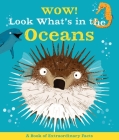 Wow! Look What's In The Oceans By Camilla de la Bedoyere, Ste Johnson (Illustrator) Cover Image