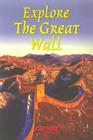 Explore the Great Wall By Jacquetta Megarry Cover Image