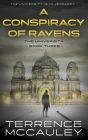 A Conspiracy of Ravens: A Modern Espionage Thriller (University #3) By Terrence McCauley Cover Image