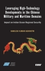 Leveraging High-Technology Developments in the Chinese Military and Maritime Domains: Impact on Indian Ocean Regional Security Cover Image