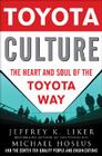 Toyota Culture: The Heart and Soul of the Toyota Way Cover Image