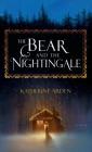 The Bear and the Nightingale By Katherine Arden Cover Image