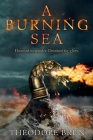 A Burning Sea (The Wanderer Chronicles #3) By Theodore Brun Cover Image