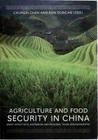 Agriculture and Food Security in China: What Effect WTO Accession and Regional Trade Arrangements? By Chunlai Chen (Editor), Ron Duncan (Editor) Cover Image