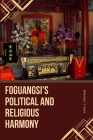 Foguangsi's Political and Religious Harmony Cover Image