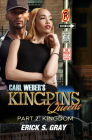 Carl Weber's Kingpins: Queens 2: The Kingdom By Erick S. Gray Cover Image