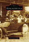 Apalachicola (Images of America) By Beverly Mount-Douds Cover Image