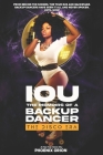 IOU Memoirs of a Backup Dancer: The Disco Era By Phoenix Orion Cover Image