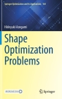 Shape Optimization Problems (Springer Optimization and Its Applications #164) By Hideyuki Azegami Cover Image