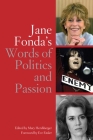 Jane Fonda's Words of Politics and Passion By Mary Hershberger (Editor) Cover Image