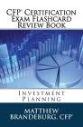CFP Certification Exam Flashcard Review Book: Investment Planning (2019 Edition) By Matthew Brandeburg Cover Image