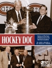 Hockey Doc: Stories on Fifty Years of Medical Care to the Montreal Canadiens Cover Image