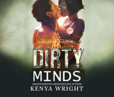 Dirty Minds: An Interracial Russian Mafia Romance By Kenya Wright, Ellis Evans (Read by), Shari Peele (Read by) Cover Image