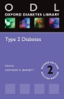 Type 2 Diabetes (Oxford Diabetes Library) By Anthony Barnett Cover Image