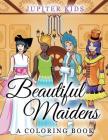 Beautiful Maidens (A Coloring Book) Cover Image