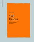 128 Colors: A Sample Book for Architects, Conservators and Designers Cover Image